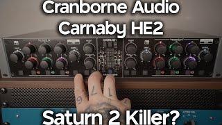 Cranborne Audio Carnaby HE2 - FabFilter Saturn As Hardware?