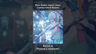 HOW AYAKA MAINS CLEAR CONSECRATED BEASTS