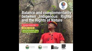 Balance and complementarity between Indigenous Rights and the Rights of Nature