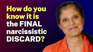 Dr. Ramani’s Guide to Identifying the Final Narcissistic Discard