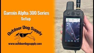 Setting Up Your Garmin Alpha 300