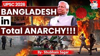 Bangladesh in Turmoil: What It Means for India? | Shubham Sagar | StudyIQ IAS English