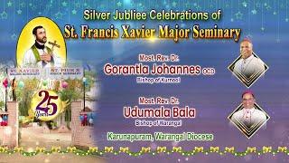 SILVER JUBLIEE OF ST.FRANCIS XAVIER MAJOR SEMINARY | KARUNAPURAM |  WARANGAL | MANAPANDUGALU |