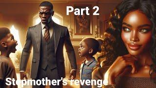 If only they KNEW why the STEPMOTHER turned her HUSBAND'S own CHILDREN agnst HIM(part2)#africantales