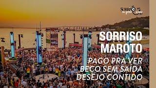 Pago Pra Ver/ Beco Sem Saída/ Desejo Contido - Sorriso Maroto (Sorriso Eu Gosto No Pagode Vol.2)