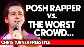 Posh Rapper meets HOSTILE crowd... | Chris Turner's Freestyle Raps