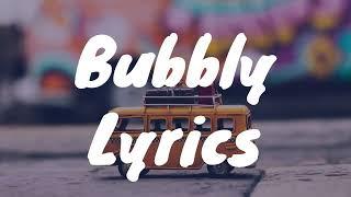 Bubbly - Good Kid (Lyrics)