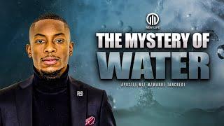 The mystery of Water | Apostle Miz Mzwakhe Tancredi