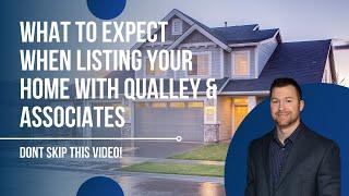 What to Expect When Listing Your Home with the Qualley & Associates Real Estate Team!