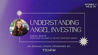 Angel Investing 101: Understanding Angel Investing