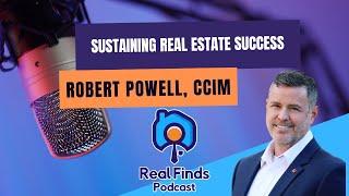 Coaching Sustainable Commercial Real Estate Success With Robert Powell - Real Finds Podcast #26