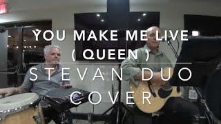 You make me live (Queen) STEVAN Acoustic DUO Cover