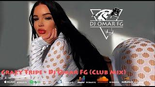 Crazy Tripe - Dj Omar FG (Club Mix) Bangla Dj Song | Bangla Dj Remix | Dj song  Arabic House music