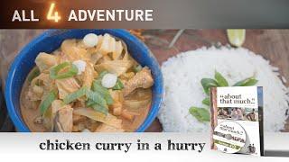 Chicken Curry in a Hurry: Bush Cook'n ► All 4 Adventure TV