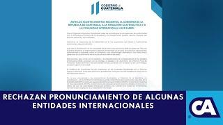 Gobierno de Guatemala se pronuncia por las acciones del Ministerio Público