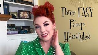 Three EASY Pinup Hairstyles