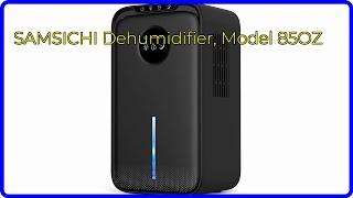 REVIEW (2024): SAMSICHI Dehumidifier, Model 85OZ. ESSENTIAL details.