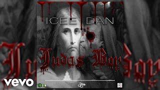 Icee Dan - Judas Boy (Official Audio)