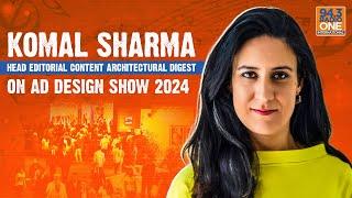 Komal Sharma Head Editorial Content Architectural Digest | AD Design Show 2024 | Hrishi K