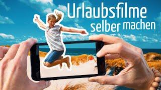 Urlaubsvideo erstellen: So geht‘s!