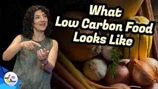 What DOES Low Carbon Food Look Like? The Answer Might Surprise You (Feat. Meeru Dhalwala)