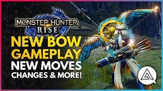 Monster Hunter Rise | New BOW Weapon Gameplay - New Moves, Changes & Silkbind Attacks