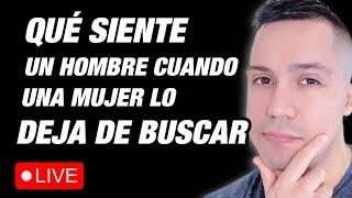 ¿Qué siente un hombre cuando una mujer lo deja de buscar?