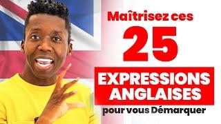 TOP 25 des EXPRESSIONS Anglaises que Vous Devez Connaître !