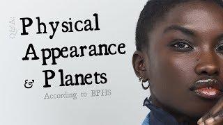 Physical Appearance & Planets