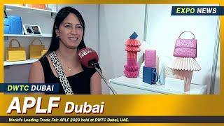 APLF 2023 DUBAI : Fashion & Leather Products Exhibition : Made in UAE : Exhibitor Interviews