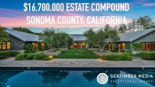 $16,700,000 Estate Compound, Sonoma County, California.