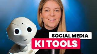 6 geniale KI Tools für Social Media  Zeit sparen & Content erstellen mit künstlichr Intelligenz