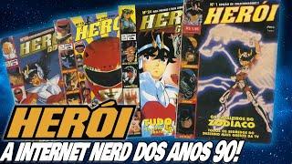 A História da revista Herói! A Internet Nerd dos anos 90!