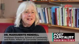 Post Capitalist Possibilities – Dr. Marguerite Mendell