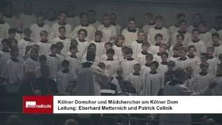 Kölner Domchor & Mädchenchor am Kölner Dom "Be still for the presence of the Lord" David J. Evans