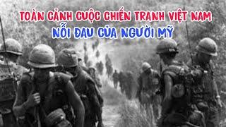 TOÀN CẢNH CUỘC CHIẾN TRANH VIỆT NAM, NGƯỜI MỸ GỤC NGÃ TRÊN CHIẾN TRƯỜNG VIỆT NAM.