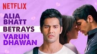 When Your Bestfriend Betrays You | Sidharth Malhotra, Alia Bhatt and Varun Dhawan | SOTY