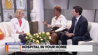 KCTV | Benefits of Saint Luke's Hospital In Your Home Program for Older Adults