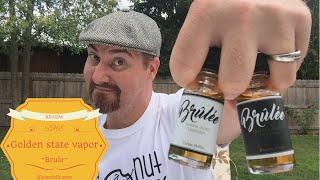 Golden State Vapor "Brule" review for July, 2016 Joe of all vapes.