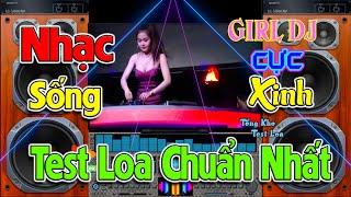 Quá Mạnh Với Bản Nhạc Test Loa Cực Chuẩn | Nhạc Sống Disco Remix Cực Bốc | Bass Treble Chuẩn Đét