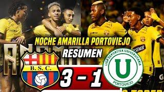 FIESTA AMARILLA! BARCELONA SC 3-1 LIGA DE PORTOVIEJO 1 (RESUMEN) VICTORIA en LA NOCHE AMARILLA 2025
