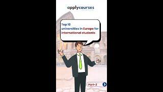 Top 10 Universities in Europe for International Students - Part 2