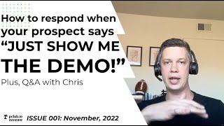 How to respond when your customer says "just show me the demo" (Monthly Q&A with Chris Orlob)