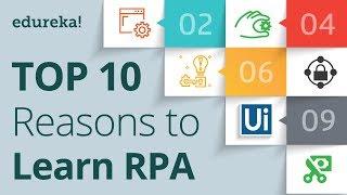 Top 10 Reasons To Learn RPA in 2024 | RPA Training using UiPath | RPA Tutorial | Edureka