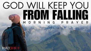 The God Who Keeps You From Falling (Morning Devotional & Prayer)