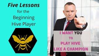 Five Lessons for the Beginning Hive Player