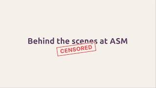 Behind the "censored" scenes at ASM