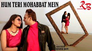 Hum Teri Mohabbat Mein | Keshab Dey | Music Album | ( Directed By - Atanu Roy)