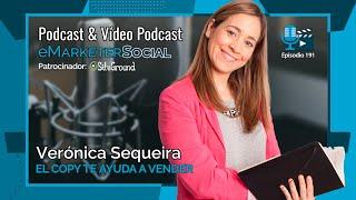 Entrevista a Verónica Sequeira que es Copywriter  | Episodio 191 Podcast eMarketerSocial