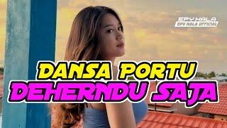 DEHERNDU SAJA ||  DANSA PORTU 2024 ||[EPY HALA]|